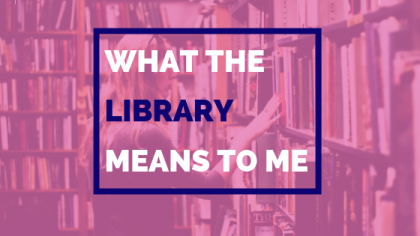 What-the-library-means-to-me